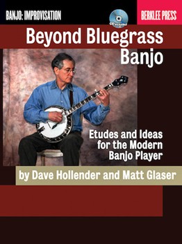 Beyond Bluegrass Banjo by Hollender Dave - Glaser Matt - for Banjo Method