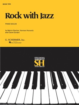 Rock With Jazz Book 2 by Stecher and Horowitz for Piano