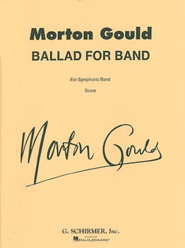 Ballad For Band by Gould Morton for Full Score