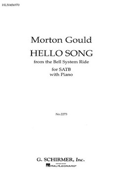 Hello Song Pno From The Bell System Ride by Gould Morton - Warnick Clay - for SATB