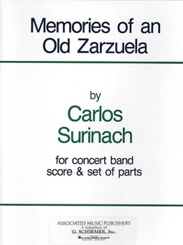 Memories of an Old Zarzuela by Surinach Carlos for Score and Parts