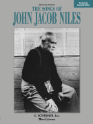 Songs of John Jacob Niles - Revised and Expanded Edition - High Voice high