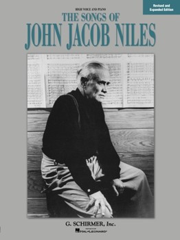Songs of John Jacob Niles - Revised and Expanded Edition - High Voice high