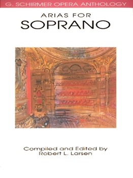 G Schirmer Various              Larsen R  Arias for Soprano - G. Schirmer Opera Anthology - Vocal