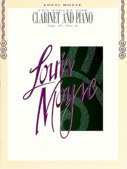10 Pieces For Clarinet & Piano Opus 37 #3 by Moyse Louis for Clarinet Solo