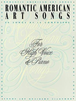 Romantic American Art Songs by Various - Walters - for High Voice Collection