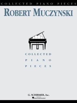 Collected Piano Pieces by Muczynski Robert for Piano