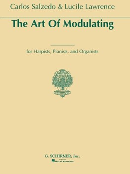 Art Of Modulating For Harpists Pianists And Organists by Salzedo Carlos for