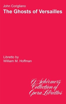 The Ghosts of Versailles by Corigliano John for