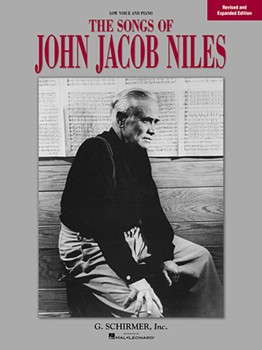 Songs of John Jacob Niles - Revised and Expanded Edition - Low Voice