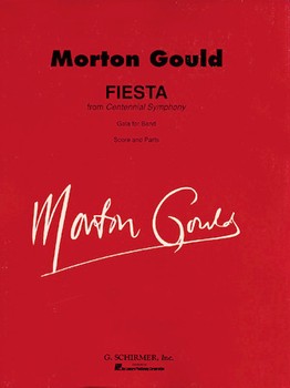 Fiesta (From Centennial Symphony) by Gould Morton for Concert Band