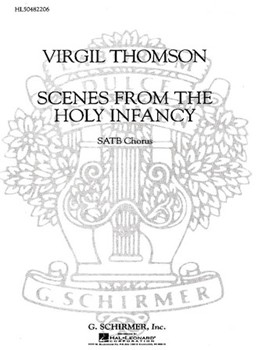 Scenes From The Holy Infancy A Cappella by Thomson Virgil for