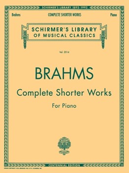 Complete Shorter Works by Brahms Johannes for Piano