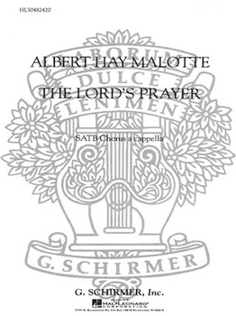 Lord's Prayer by Malotte Albert Hay - Christopher Keith - for SATB a cappella