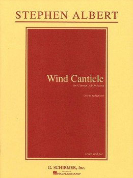Wind Canticle For Clarinet & Orch by Albert Stephen for Clarinet Solo