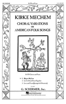 Skip To My Lou by Mechem Kirke for SATB
