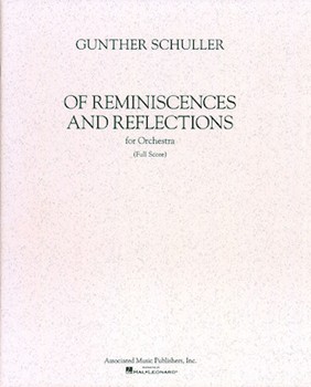 Of Reminiscences and Reflections by Schuller Gunther for Score