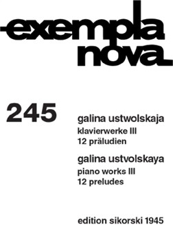 12 Preludes - Volume 3 (Klavierwerke) by Ustwolskaja Galina for