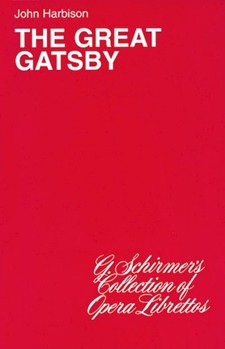 The Great Gatsby by Harbison John for Libretto