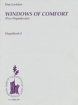 Windows Of Comfort Organbook I by Locklair for Organ