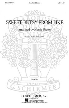 Sweet Betsy from Pike by American Folk Song - Pooler Marie - for SAB