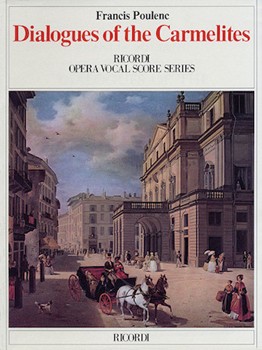 Dialogues Of The Carmelites by Poulenc Francis for Opera Voc