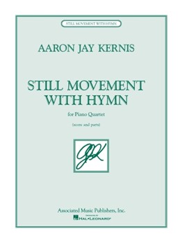 Still Movement With Hymn by Kernis Aaron Jay for Piano Quartet