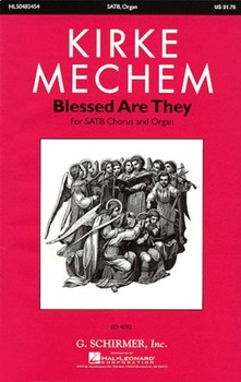 Blessed Are They by Mechem Kirke for SATB divisi