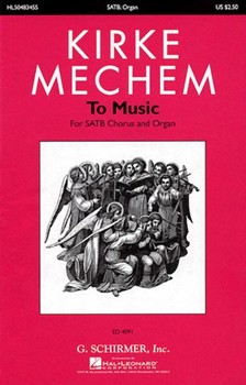 To Music by Mechem Kirke for SATB divisi