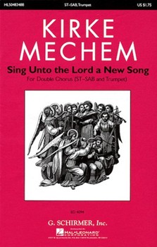 Sing Unto the Lord a New Song by Mechem Kirke for SATB double choir