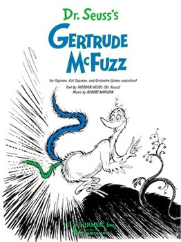 Dr Seuss's Gertrude Mcfuzz by Kapilow Robert for Vocal Duet