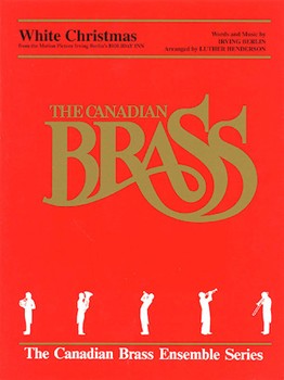 White Christmas by Berlin Irving - Henderson L - The Canadian Brass for Brass Quintet