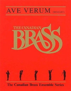 Ave Verum by Mozart Wolfgang Amadeus - Watkin F - The Canadian Brass for Brass Quintet