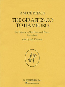 Giraffes Go To Hamburg by Previn Andre for Vocal w/ww (W/ Flute and Piano)