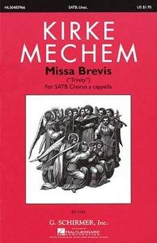 Missa Brevis by Mechem Kirke for SATB
