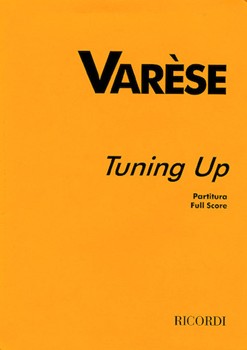Tuning Up by Varese Edgard for