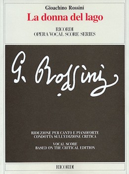 La Donna Del Lago Opera Vocal Score Based On Critical Edition It Only by Rossini Gioachino for Vocal Scor