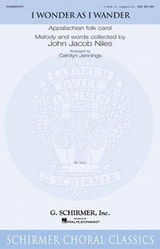 I Wonder As I Wander by Niles John - Jennings Carolyn - for SATB