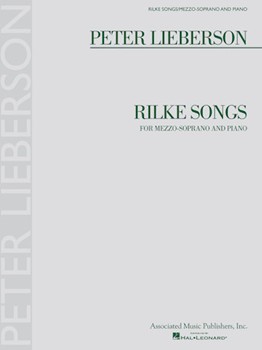 Rilke Songs by Lieberson Peter for Mez-sop/al