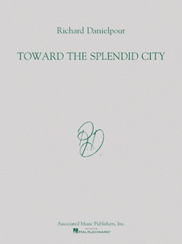 Toward the Splendid City by Danielpour Richard for Score