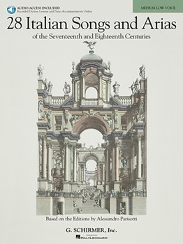 28 Italian Songs & Arias of the 17th & 18th Centuries - Medium Low, Book/Online Audio - Based on the original editions by Alessandro Parisotti