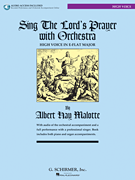 G Schirmer Malotte  ED4214 Sing The Lord's Prayer with Orchestra - High in Eb - Book / CD