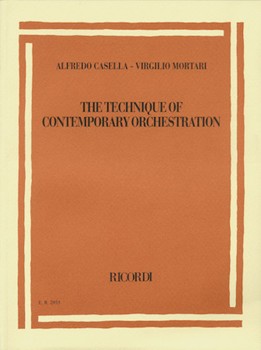 Alfredo Casella/Virgilio Mortari - The Technique of Contemporary Orchestration by for