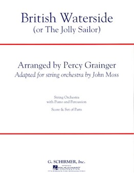 British Waterside by Grainger Percy Aldridge - Moss John - for String Orchestra