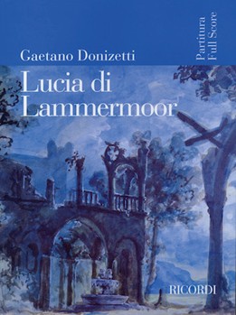 Lucia Di Lammermoor by Donizetti Gaetano for Full Score