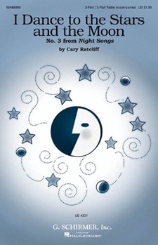 I Dance To The Stars And The Moon by Ratcliff Cary for SSA