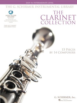 The Clarinet Collection - Easy to Intermediate Level 15 Pieces by 14 Composers The G. Schirmer Instrumental Library