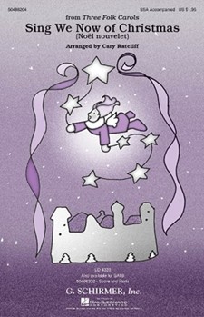 Sing We Now Of Christmas by - Ratcliff Cary - for SSA