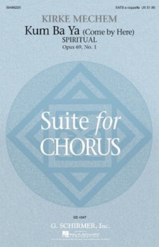 Kum Ba Ya (Come By Here) by Mechem Kirke - Mechem Kirke - for SATB a cappella