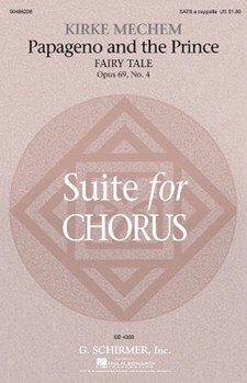 Papageno & The Prince by Mechem Kirke - Mechem Kirke - for SATB